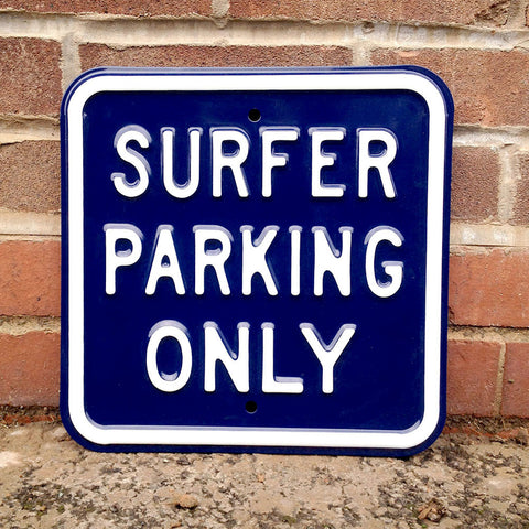 Surfer Parking Only Galvanised Steel Sign - Prezents.com
